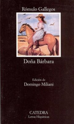 Dona Barbara - Gallegos, Rómulo