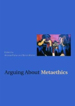 Arguing about Metaethics - Fisher, Andrew / Kirchin, Simon (eds.)