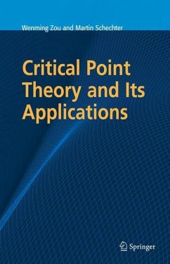 Critical Point Theory and Its Applications - Zou, Wenming;Schechter, Martin