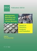 Management, Marketing and Promotion of Library Services Based on Statistics, Analyses and Evaluation