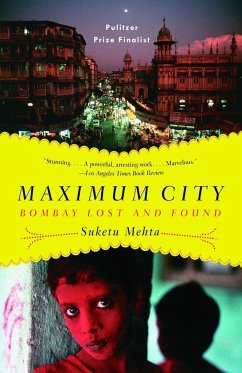 Maximum City: Bombay Lost and Found - Mehta, Suketu
