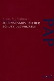 Journalismus und der Schutz des Privaten