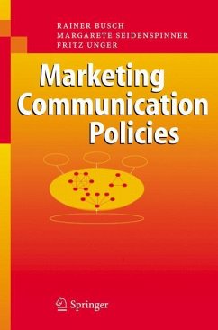 Marketing Communication Policies - Busch, Rainer;Seidenspinner, Margarete;Unger, Fritz