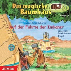 Auf der Fährte der Indianer / Das magische Baumhaus Bd.16