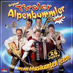 Wenn Musikanten Feiern - Tiroler Alpenbummler,Orig.