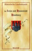 Historische Landeskunde der freien und Hansestadt Hamburg Historische Landeskunde der freien und Hansestadt Hamburg