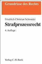 Strafprozeßrecht - Schroeder, Friedrich-Christian