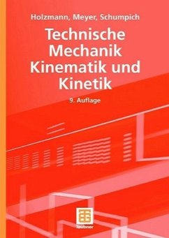 Technische Mechanik Kinematik und Kinetik - Holzmann, Günther / Meyer, Heinz / Schumpich, Georg / Eller, Conrad (/ Dreyer, Hans-Joachim / Schumpich, Georg