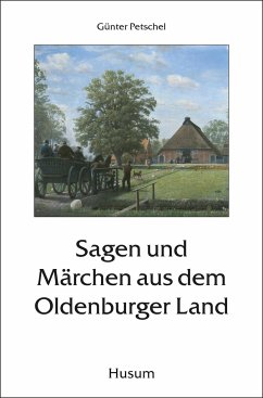 Sagen und Märchen aus dem Oldenburger Land