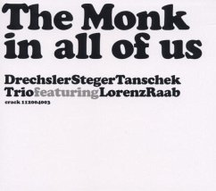 The Monk In All Of Us - Drechsler/Steger/Tanschek Trio