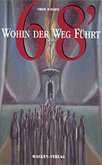 '68 - Wohin der Weg führt
