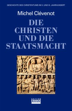 Cover Geschichte des Christentums / Die Christen und die Staatsmacht / Geschichte des Christentums Im 2. u. 3. Jh.