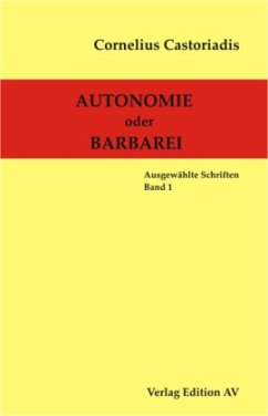 Autonomie oder Barbarei - Castoriadis, Cornelius