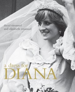 A Dress for Diana - Emanuel, David; Emanuel, Elizabeth