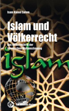 Islam und Völkerrecht - Kamel Salem, Isam