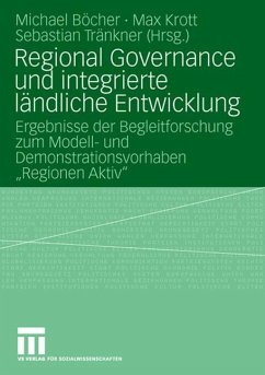 Regional Governance und integrierte ländliche Entwicklung - Böcher, Michael / Krott, Max / Tränkner, Sebastian (Hgg.)