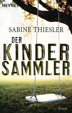 Der Kindersammler - Thiesler, Sabine