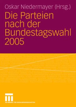 Die Parteien nach der Bundestagswahl 2005 - Niedermayer, Oskar (Hrsg.)