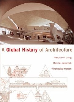 A Global History of Architecture - Ching, Francis D. K.; Jarzombek, Mark M.; Prakash, Vikramaditya