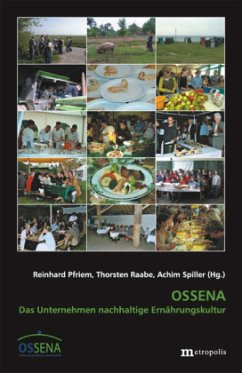 OSSENA - Das Unternehmen nachhaltige Ernährungskultur - Pfriem, Reinhard / Raabe, Thorsten / Spiller, Achim (Hgg.)