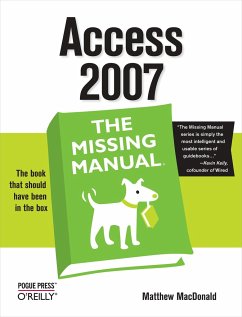 Access 2007: The Missing Manual - MacDonald, Matthew