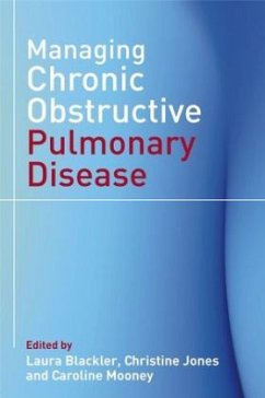 Managing Chronic Obstructive Pulmonary Disease - Jones, Christine / Mooney, Caroline