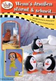 Wenn's draußen stürmt & schneit . . .