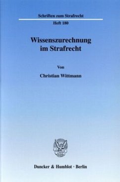 Wissenszurechnung im Strafrecht. - Wittmann, Christian