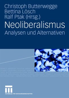 Neoliberalismus - Butterwegge, Christoph / Lösch, Bettina / Ptak, Ralf (Hrsg.)
