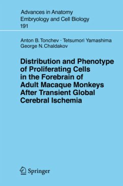 Distribution and Phenotype of Proliferating Cells in the Forebrain of Adult Macaque Monkeys after Transient Global Cerebral Ischemia - Tonchev, Anton B.;Yamashima, Tetsumori;Chaldakov, George N.