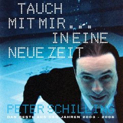 Tauch Mit Mir...In Eine Neue Zeit - Schilling,Peter