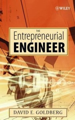 The Entrepreneurial Engineer - Goldberg, David E
