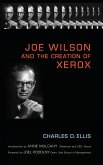 Joe Wilson and the Creation of Xerox