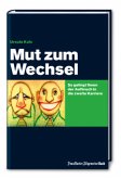 Mut zum Wechsel