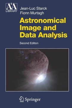 Astronomical Image and Data Analysis - Starck, J.-L.;Murtagh, F.