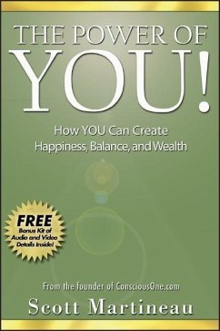 The Power of You!: How You Can Create Happiness, Balance, and Wealth - Martineau, Scott