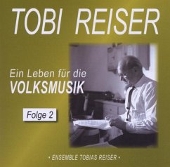 Ein Leben Für Die Volksmusik 2 - Reiser,Tobi/Reiser,Tobias Ensemble