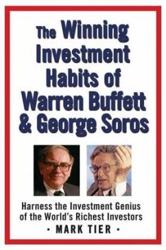 The Winning Investment Habits of Warren Buffett And George Soros - Tier, Mark