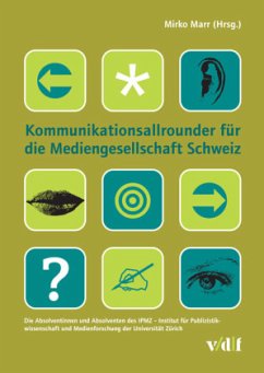 Kommunikationsallrounder für die Mediengesellschaft Schweiz - Marr, Mirko;Signer, Sara;Neuberger, Christoph