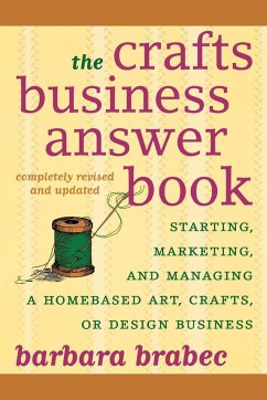 The Crafts Business Answer Book - Brabec, Barbara