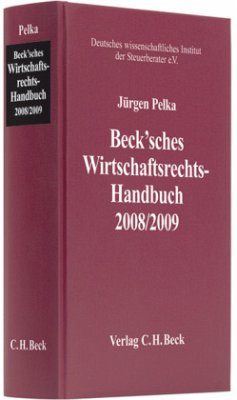 Beck'sches Wirtschaftsrechts-Handbuch 2008/2009 - Pelka, Jürgen (Hrsg.)