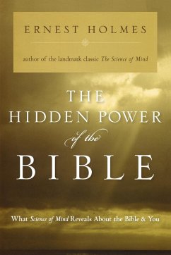 The Hidden Power of the Bible - Holmes, Ernest (Ernest Holmes)