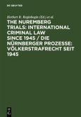 Die Nürnberger Prozesse: Völkerstrafrecht seit 1945 / The Nuremberg Trials: International Criminal Law Since 1945