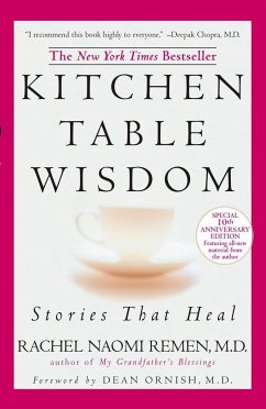 Kitchen Table Wisdom. 10th Anniversary Edition - Remen, Rachel N.