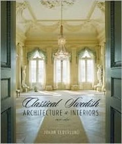 Classical Swedish Architecture and Interiors 1650-1840 - Cederlund, Johan