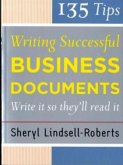 135 Tips for Writing Successful Business Documents