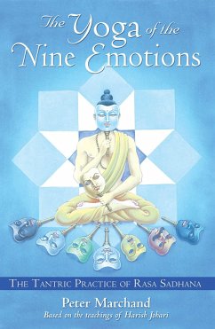 The Yoga of the Nine Emotions - Marchand, Peter