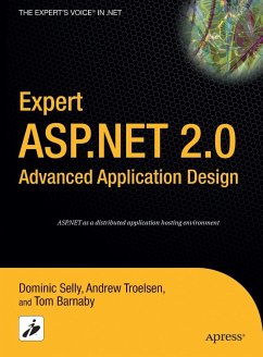 Expert ASP.NET 2.0 Advanced Application Design - Barnaby, Tom;Selly, Dominic;Troelsen, Andrew