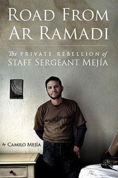 Road from AR Ramadi: The Private Rebellion of Staff Sergeant Mejia - Mejia, Camilo