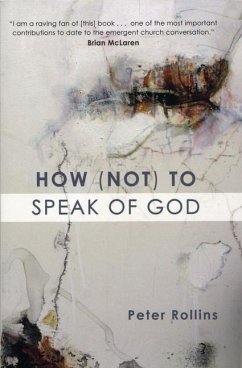 How (Not) to Speak of God - Rollins, Peter